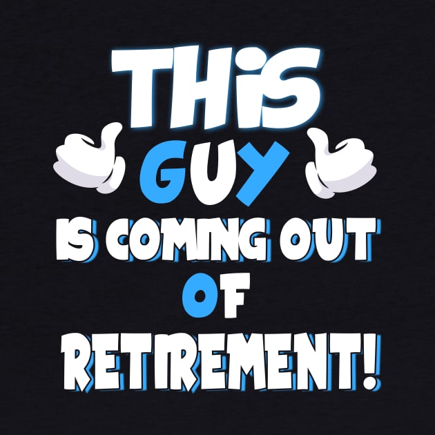 This Guy Is Coming Out Of Retirement Ex-Retirees by theperfectpresents